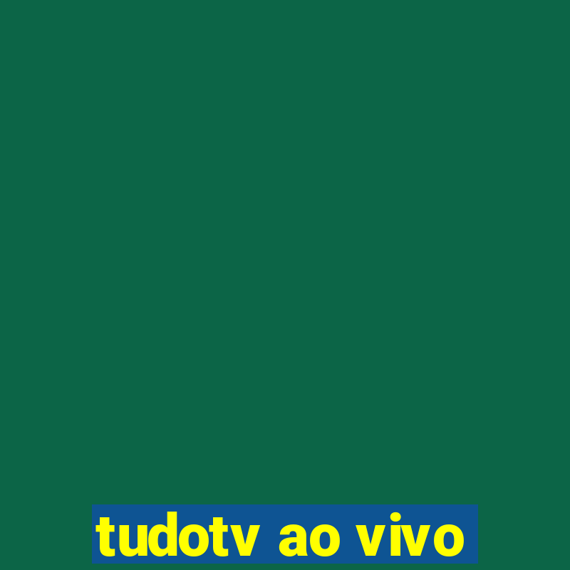 tudotv ao vivo